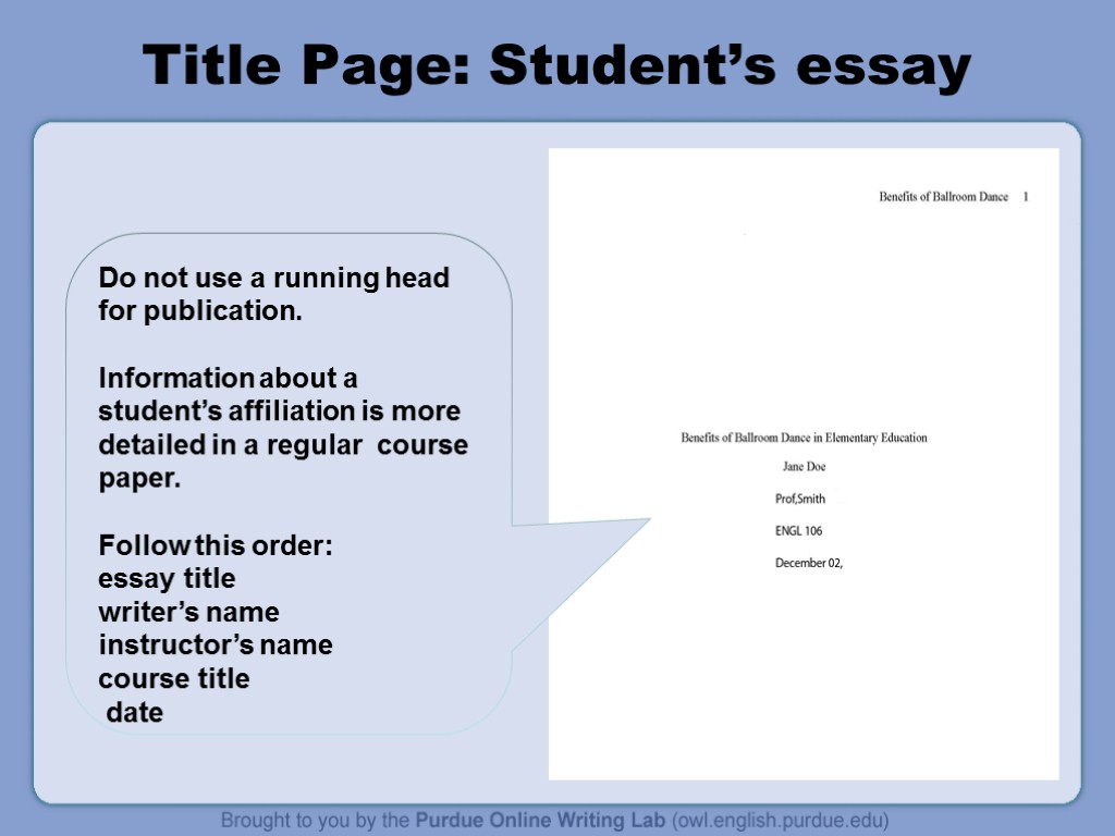 Title Page: Student’s essay Do not use a running head for publication. Information about